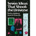 Seven Ideas That Shook the Universe
