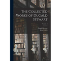 The Collected Works of Dugald Stewart; Volume 4