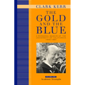 The Gold and the Blue, Volume One: A Personal Memoir of the University of California, 1949-1967, Academic Triumphs