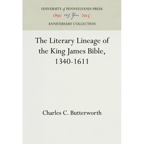 The Literary Lineage of the King James Bible, 1340-1611