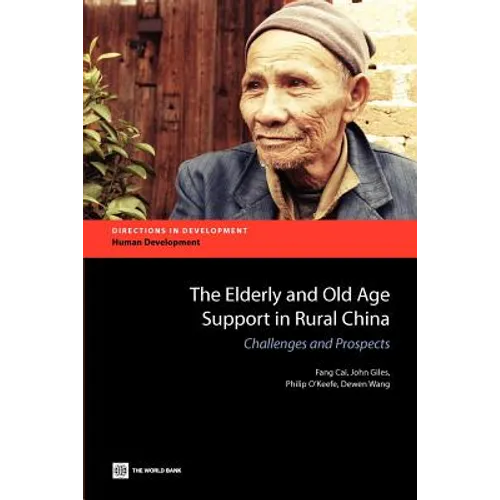 The Elderly and Old Age Support in Rural China