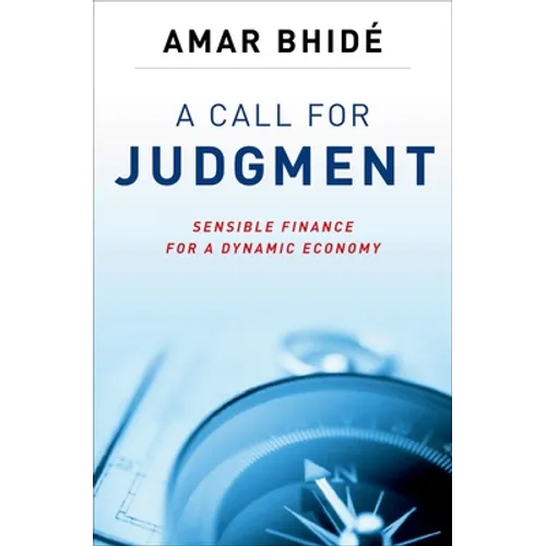 Call for Judgment: Sensible Finance for a Dynamic Economy