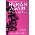 Human Again: In the AI Age