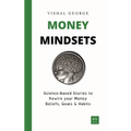 Money Mindsets: Science-Based Stories to Rewire your Money Beliefs, Goals & Habits