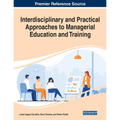 Interdisciplinary and Practical Approaches to Managerial Education and Training