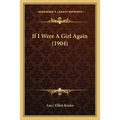 If I Were A Girl Again (1904)