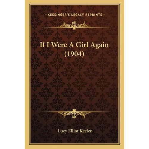 If I Were A Girl Again (1904)