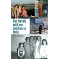 Our travels with our children to India
