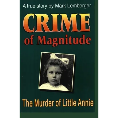 Crime of Magnitude: The Murder of Little Annie