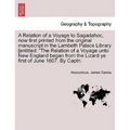A Relation of a Voyage to Sagadahoc, Now First Printed from the Original Manuscript in the Lambeth Palace Library [Entitled: The Relation of a Voyage