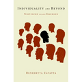 Individuality and Beyond: Nietzsche Reads Emerson