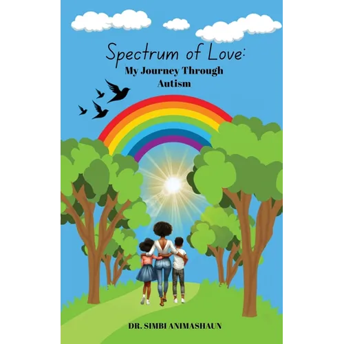 Spectrum of Love: My Journey Through Autism