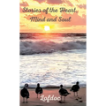 Stories of the Heart, Mind and Soul