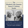 The Elizabeth Cady Stanton-Susan B. Anthony Reader, 3d ed.