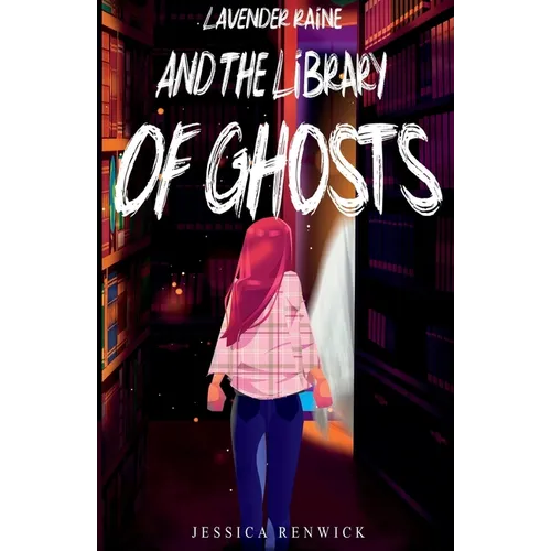 Lavender Raine and the Library of Ghosts
