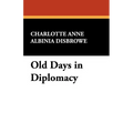 Old Days in Diplomacy