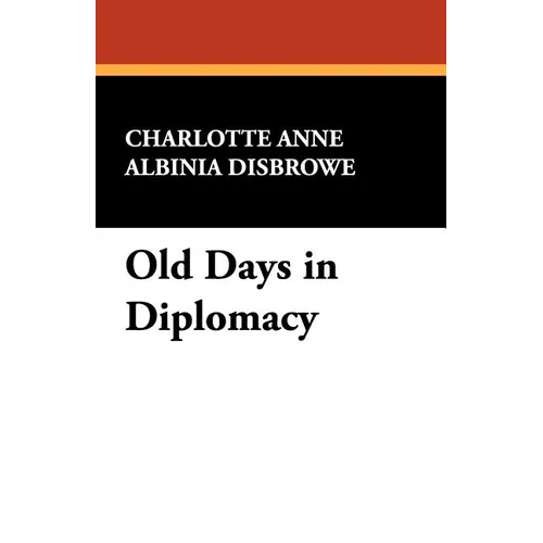 Old Days in Diplomacy
