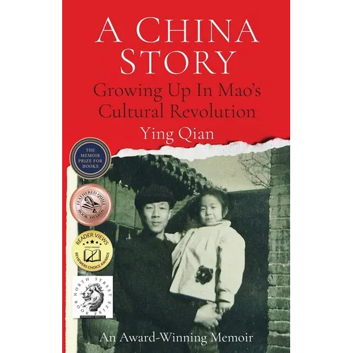 A China Story: Growing Up in Mao's Cultural Revolution