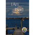 I Am ... I Said