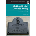 Making British Defence Policy: Continuity and Change