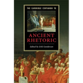 The Cambridge Companion to Ancient Rhetoric