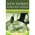 Change Management: New Words for Old Ideas