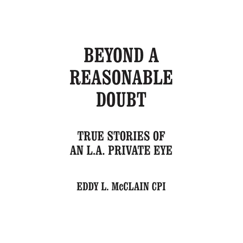 Beyond a Reasonable Doubt: True Stories of an L.A. Private Eye