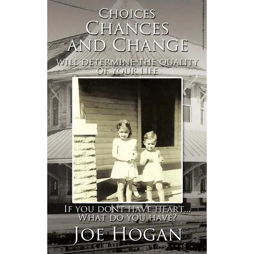 Choices, Chances, and Change