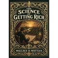 The Science of Getting Rich (Golden Monarch Collector's Edition) (Case Laminate Hardcover with Jacket): Attract Financial Success through Thought and