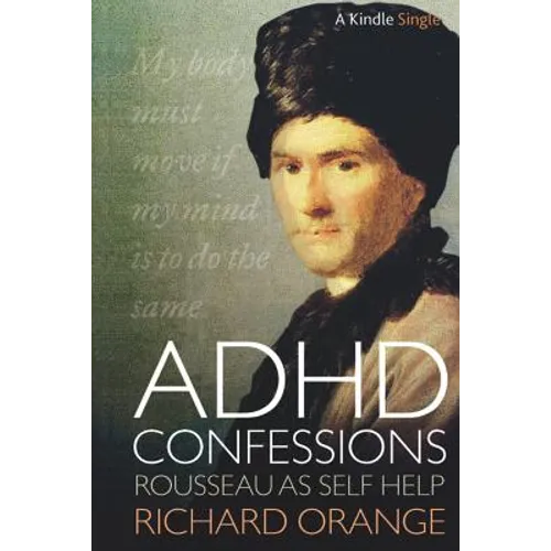 ADHD Confessions: Rousseau as Self-Help