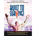 Built to Survive: A Comprehensive Guide to the Medical Use of Anabolic Therapies, Nutrition and Exercise for HIV+ Men and Women