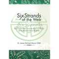 Six Strands of the Web: An In-Depth Study of the Six Stages of Disease in Traditional Chinese Medicine