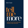 Tell Me More: Building Trusted Client Relationships through Everyday Interactions