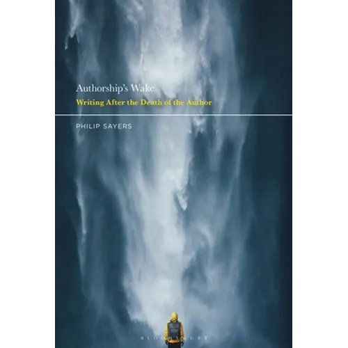 Authorship's Wake: Writing After the Death of the Author