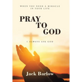 Pray to God: I Always Ask God