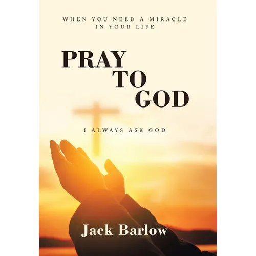 Pray to God: I Always Ask God