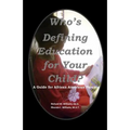 Who's Defining Education for Your Child?: A Guide for African American Parents