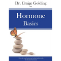 Dr Craige Golding on Hormone Basics: Press the reset button and reclaim balance with bio-identical hormones