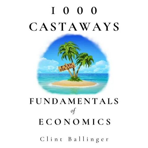1000 Castaways: Fundamentals of Economics