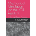 Mechanical Ventilation for the ICU Resident: A Concept Based Approach