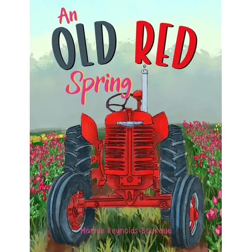 An Old Red Spring: Learning how a tractor runs!