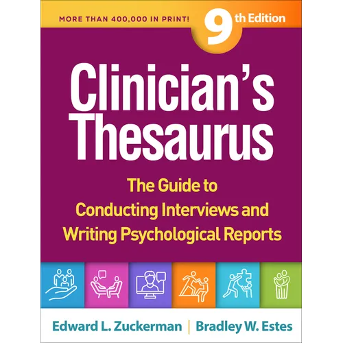 Clinician's Thesaurus: The Guide to Conducting Interviews and Writing Psychological Reports