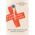 Breaking Canadians: Health Care, Advocacy, and the Toll of Covid-19