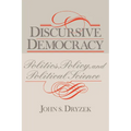 Discursive Democracy: Politics, Policy, and Political Science