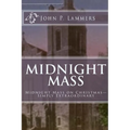 Midnight Mass: Midnight Mass on Christmas-Simply Extraordinary