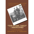 "The Other Child" - Abandoned: Life in America. Sequel to The Auschwitz Kommandant.