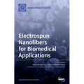 Electrospun Nanofibers for Biomedical Applications