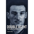 Double Agent: The Eddie Chapman Story