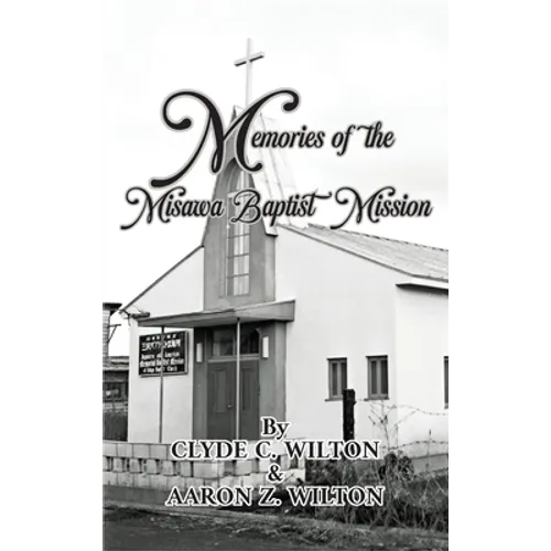 Memories of the Misawa Baptist Mission