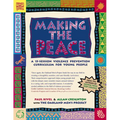 Making the Peace: A 15-Session Violence Prevention Curriculum for Young People